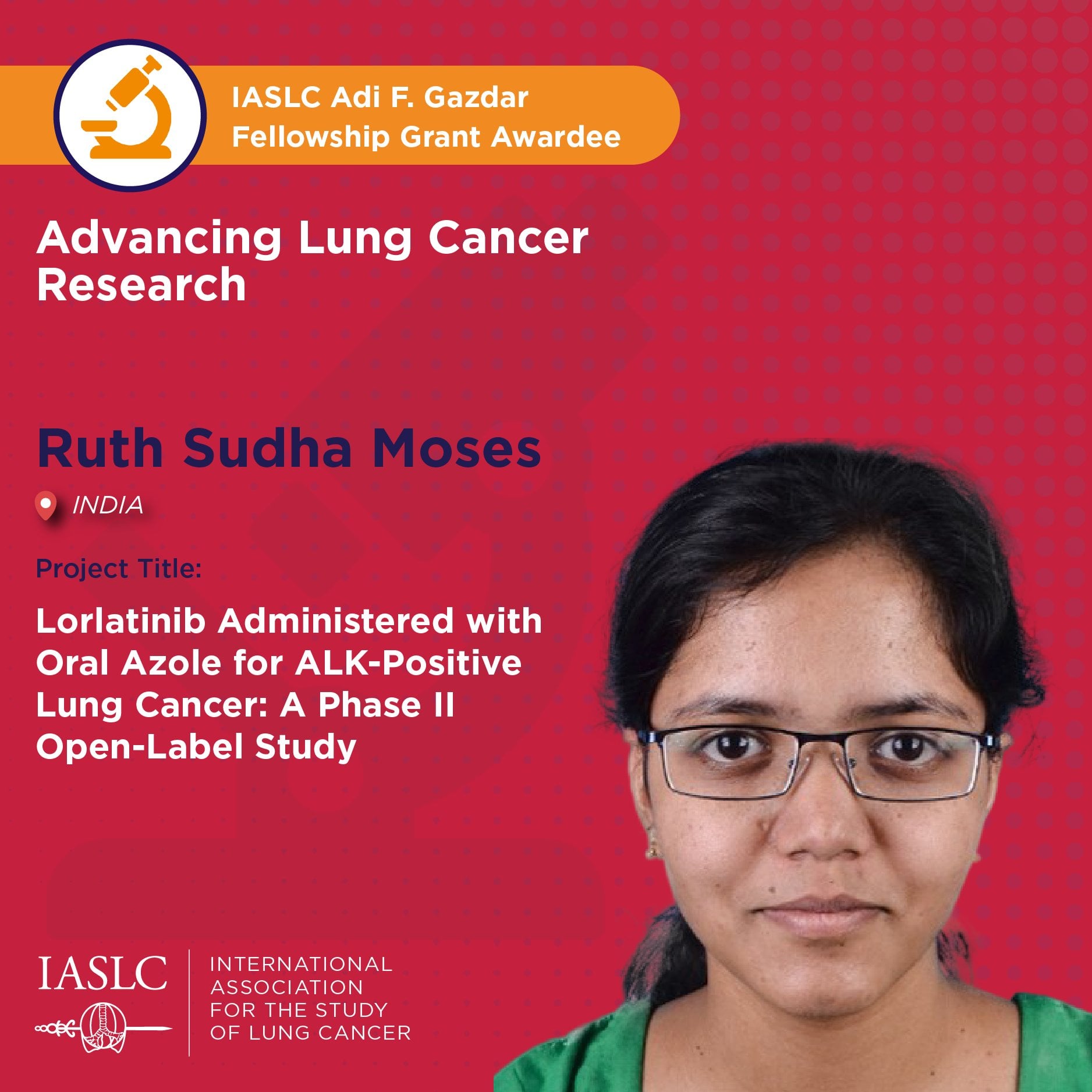 🎉 Congratulations to Ruth Sudha Moses, a recipient of the IASLC Adi F. Gazdar Fellowship!