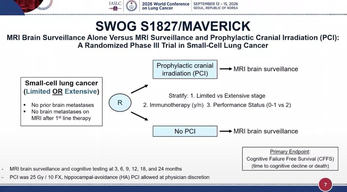 6. #MAVERICK: Ph3, MRI vs. MRI + PCI in limited or extensive stage small cell lung cancer: