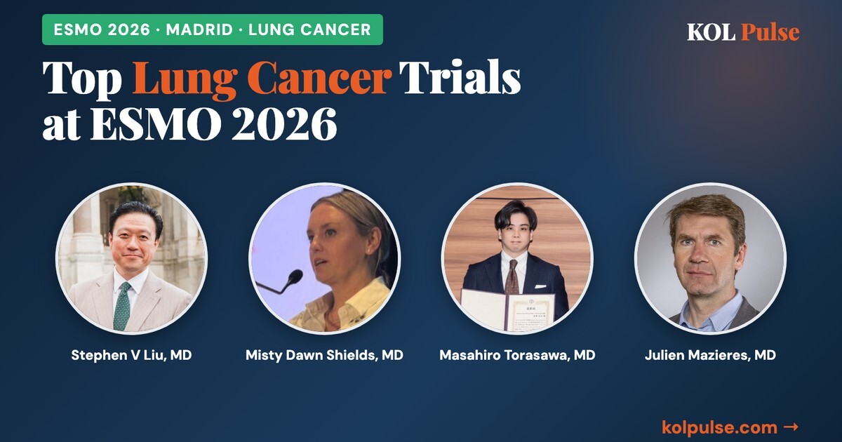 KOL Pulse card: Top Lung Cancer Trials at ESMO 2026, with physician photos of Stephen V Liu, Misty Dawn Shields, Masahiro Torasawa and Julien Mazieres