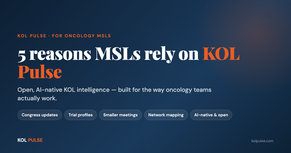 5 Reasons Every Oncology MSL Should Rely on KOL Pulse